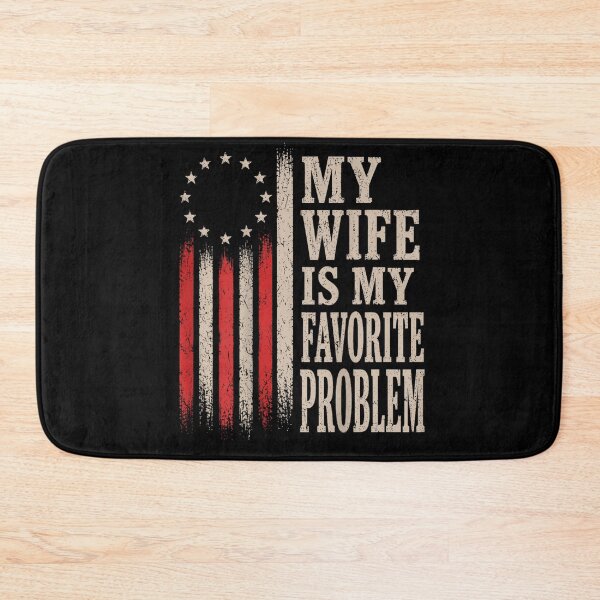 Item preview, My Wife Is My Favorite Problem designed and sold by ciaro-media.