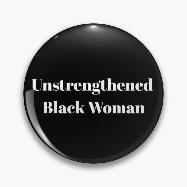 Item preview, Unstrengthened Black Woman Poetry Quote (white) designed and sold by Ayiti-Mar.