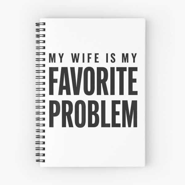Item preview, My Wife Is My Favorite Problem designed and sold by ciaro-media.
