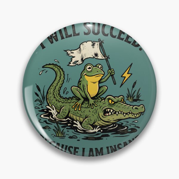 Item preview, I Will Succeed Because I Am Insane Frog Crocodile designed and sold by w66aboo.