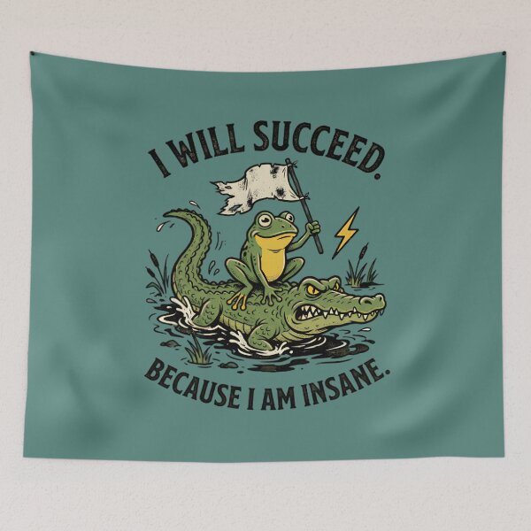 Item preview, I Will Succeed Because I Am Insane Frog Crocodile designed and sold by w66aboo.