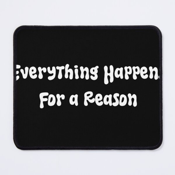 Item preview, Everything Happens for a Reason designed and sold by UrbanRise.