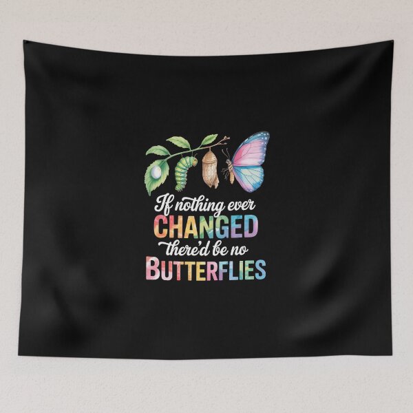 Item preview, Butterfly Life Cycle  If nothing ever changed there’d be no butterflies. designed and sold by jkrphoto.