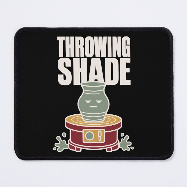 Item preview, Throwing Shade Funny Pottery Pun Shirt | Ceramics Humor Potter Gift designed and sold by StickyGuys.