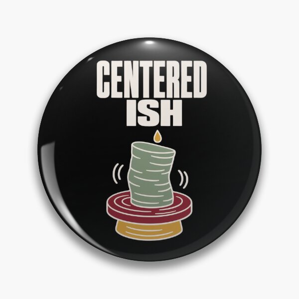 Item preview, Centered Ish Funny Pottery Shirt | Ceramics Humor Potter Gift Pottery Pun designed and sold by StickyGuys.