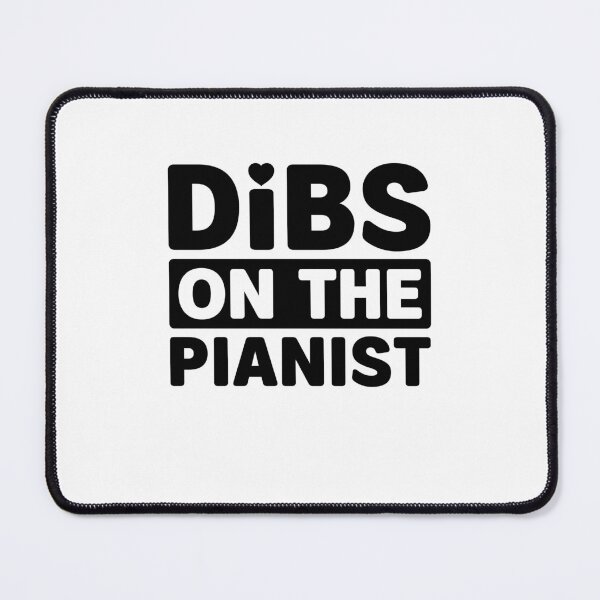 Item preview, Dibs on the Pianist - Funny Piano Player  designed and sold by gunaone-design.