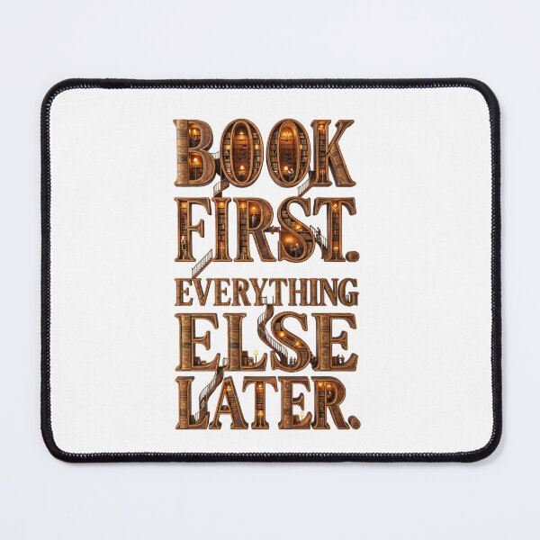 Item preview, Book First. Everything Else Later. designed and sold by Helenaphotoart.