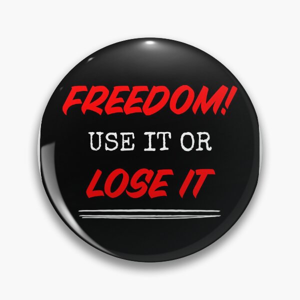 Item preview, FREEDOM: Use It Or Lose It designed and sold by Conspiratorium.