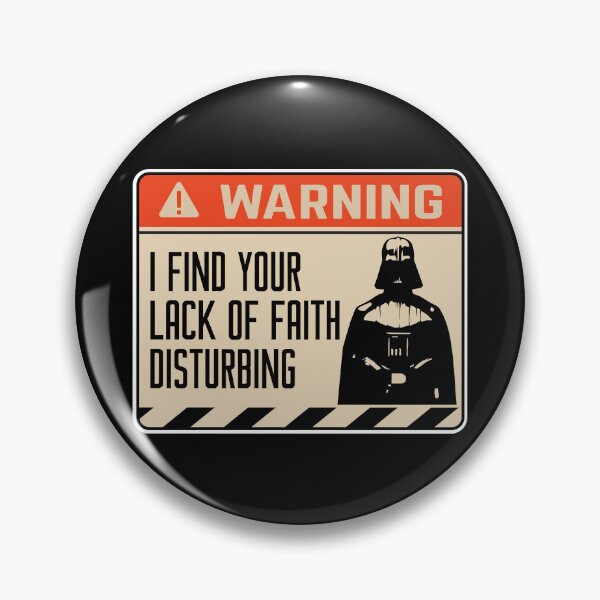 Item preview, I Find Your Lack Of Faith Disturbing | #DarthVader Warning Sign designed and sold by Rogue507.