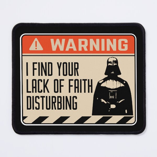 Item preview, I Find Your Lack Of Faith Disturbing | #DarthVader Warning Sign designed and sold by Rogue507.