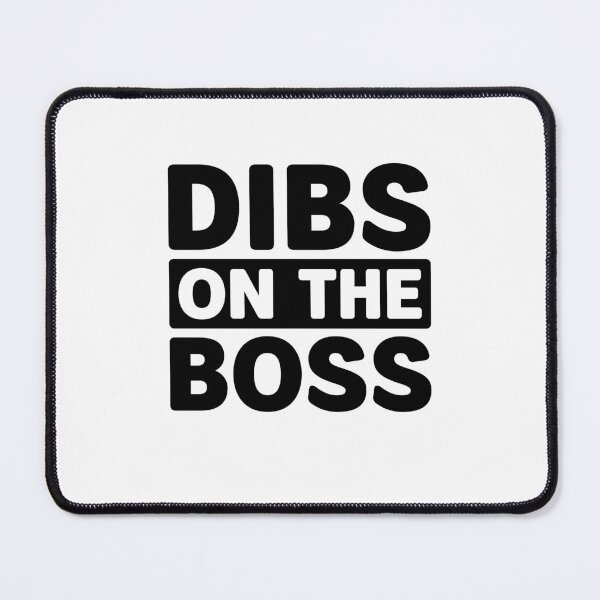 Item preview, Dibs on the Boss - Proud Work Boss Wife designed and sold by gunaone-design.
