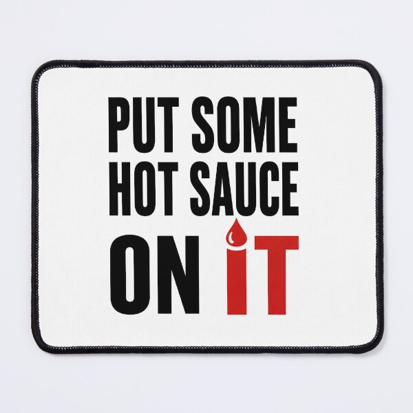Item preview, Put Some Hot Sauce On It | Funny Spicy Food Typography Design designed and sold by Verycutethings.