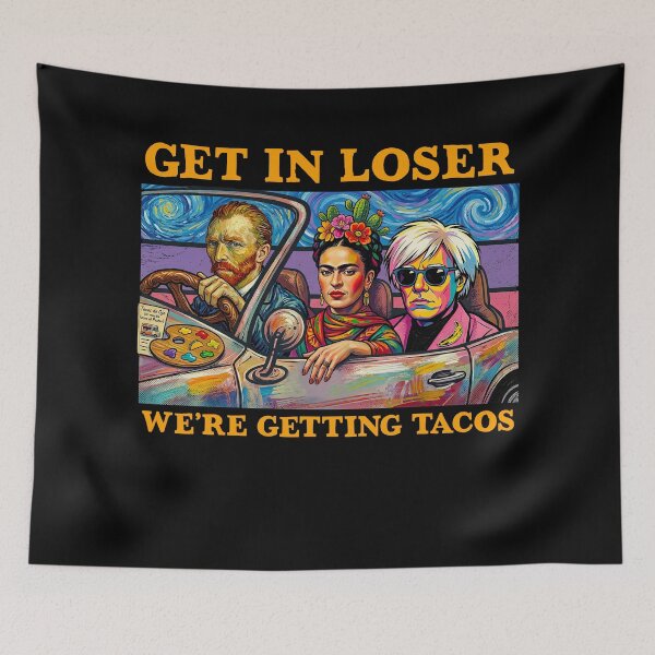 Item preview, Get in Loser- We're Getting Tacos designed and sold by TeeARTHY.