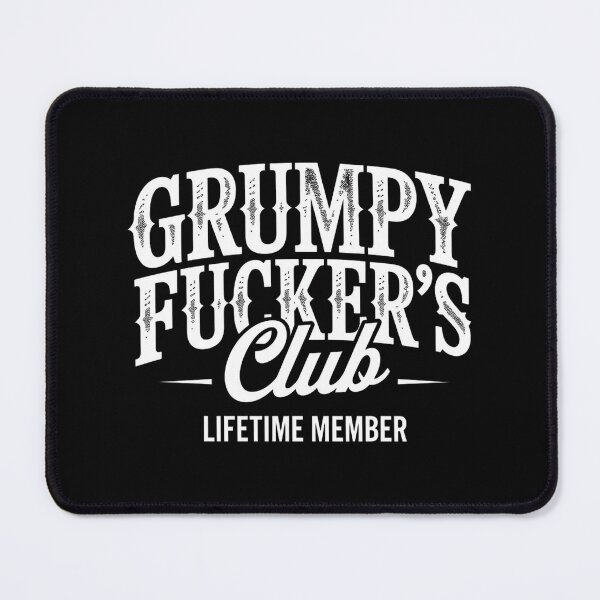 Item preview, Grumpy Fuckers Club Lifetime Member designed and sold by New Texas Republic.
