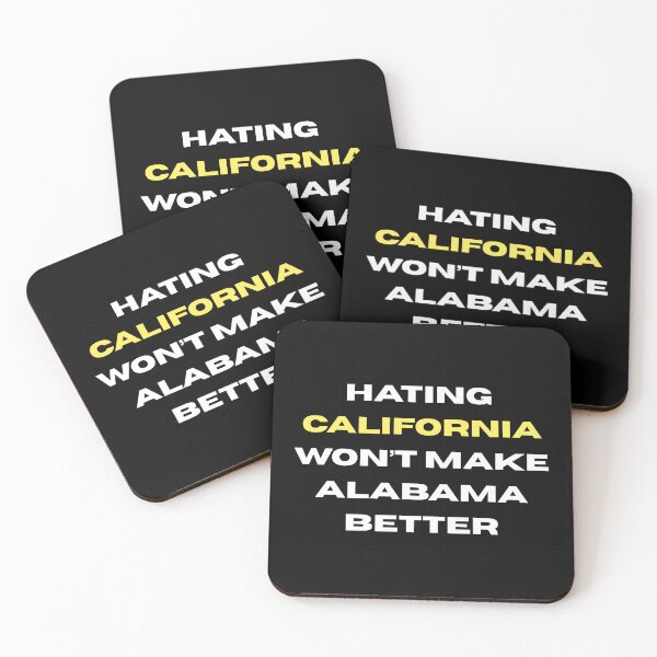 Item preview, Hating California Won't Make Alabama Better Funny State Quote Graphic designed and sold by RahniNM.