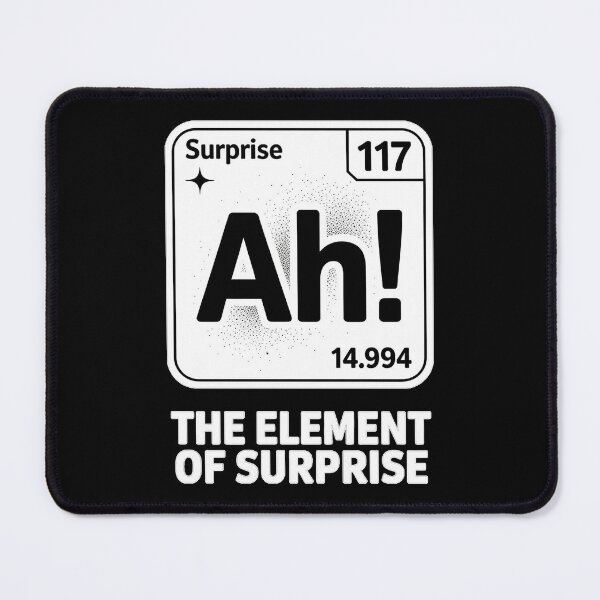 Item preview, Ah The Element Of Surprise designed and sold by New Texas Republic.