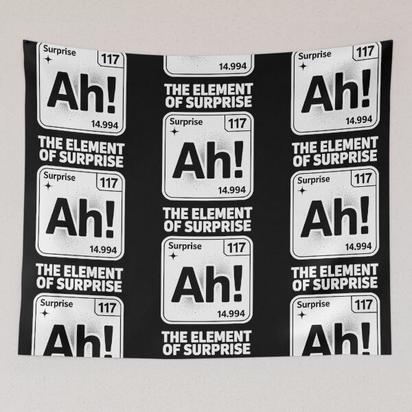 Item preview, Ah The Element Of Surprise designed and sold by New Texas Republic.