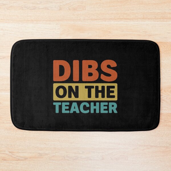 Item preview, Dibs on the Teacher - Funny Teacher Wife designed and sold by gunaone-design.