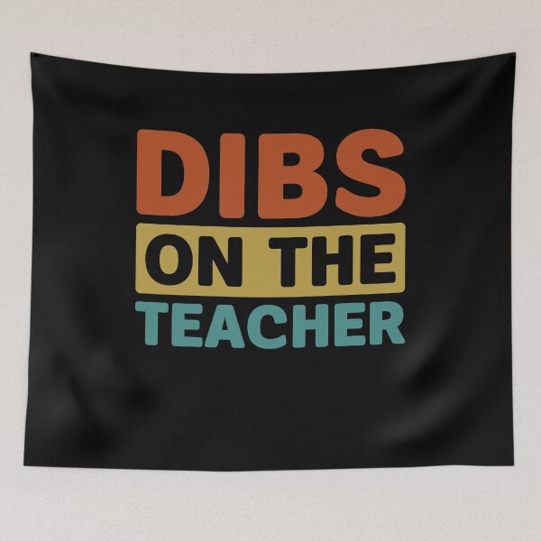 Item preview, Dibs on the Teacher - Funny Teacher Wife designed and sold by gunaone-design.