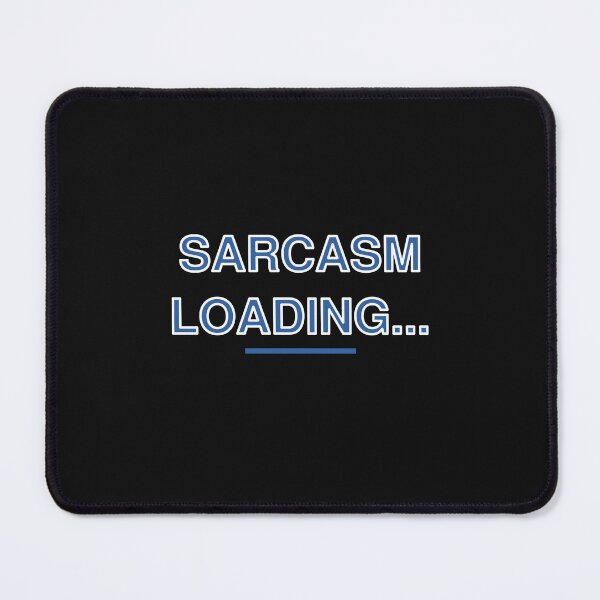Item preview, Copy of SARCASM LOADING... designed and sold by Wenvilgrace.