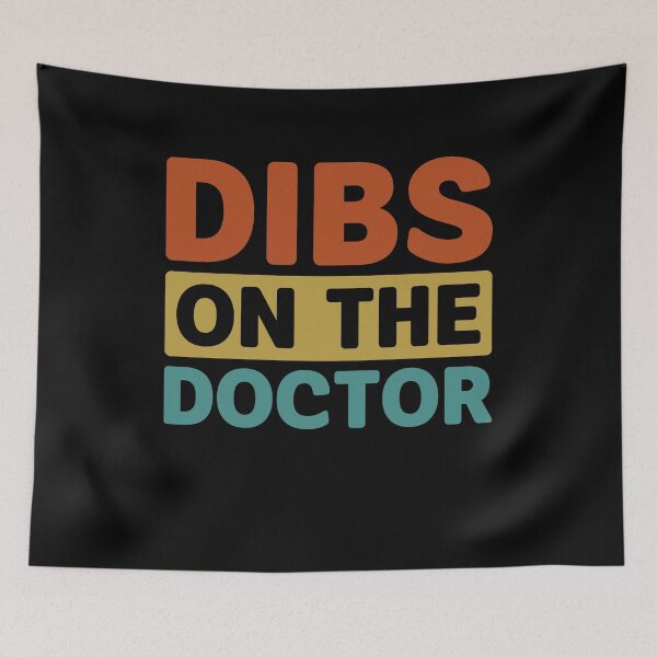 Item preview, Dibs on the Doctor - Funny Doctor Wife designed and sold by gunaone-design.