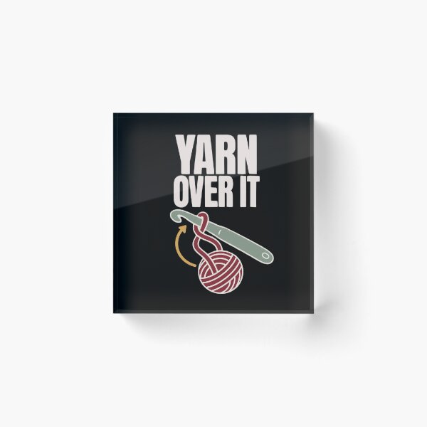 Item preview, Yarn Over It Funny Crochet Pun Shirt | Crocheter Gift Crochet Humor Yarn designed and sold by StickyGuys.