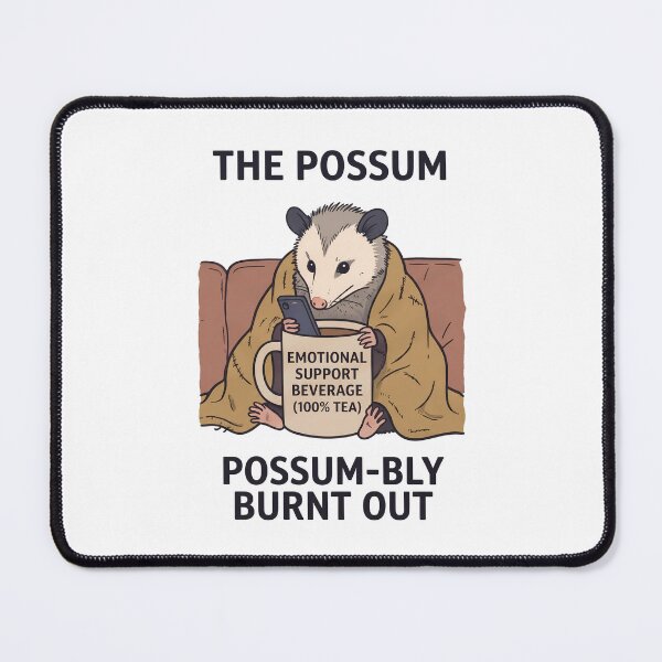 Item preview, Possum-bly Burnt Out Emotional Support Tea designed and sold by BobbyTee Merch.