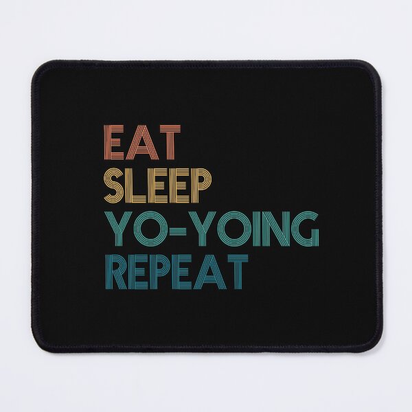Item preview, Eat Sleep Yo-Yoing Repeat - Gift For Yo-Yoing Fans designed and sold by kindxinn.