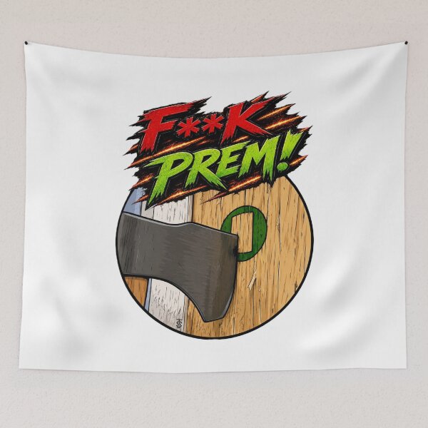 Item preview, F**k Prem! designed and sold by Thor-stone.