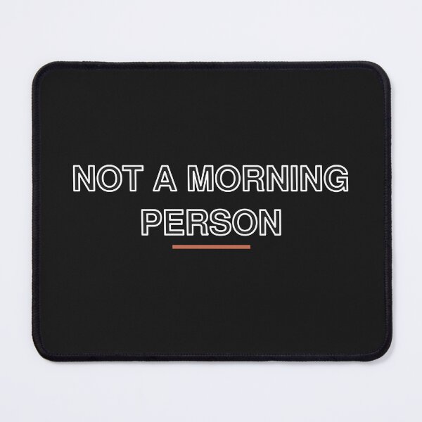Item preview, Not a morning person designed and sold by Wenvilgrace.