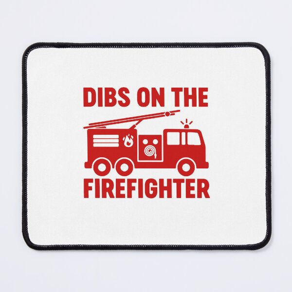 Item preview, Dibs on the firefighter designed and sold by gunaone-design.