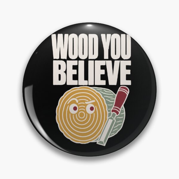 Item preview, Wood You Believe Funny Woodworking Pun Shirt | Woodworker Gift Dad Joke designed and sold by StickyGuys.