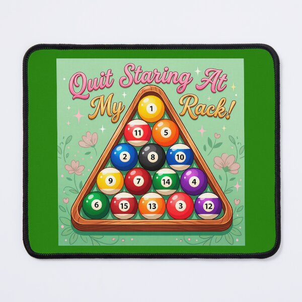 Item preview, Quit Staring At My Rack! Humorous Billiards Rack designed and sold by ThreadRiotTees.