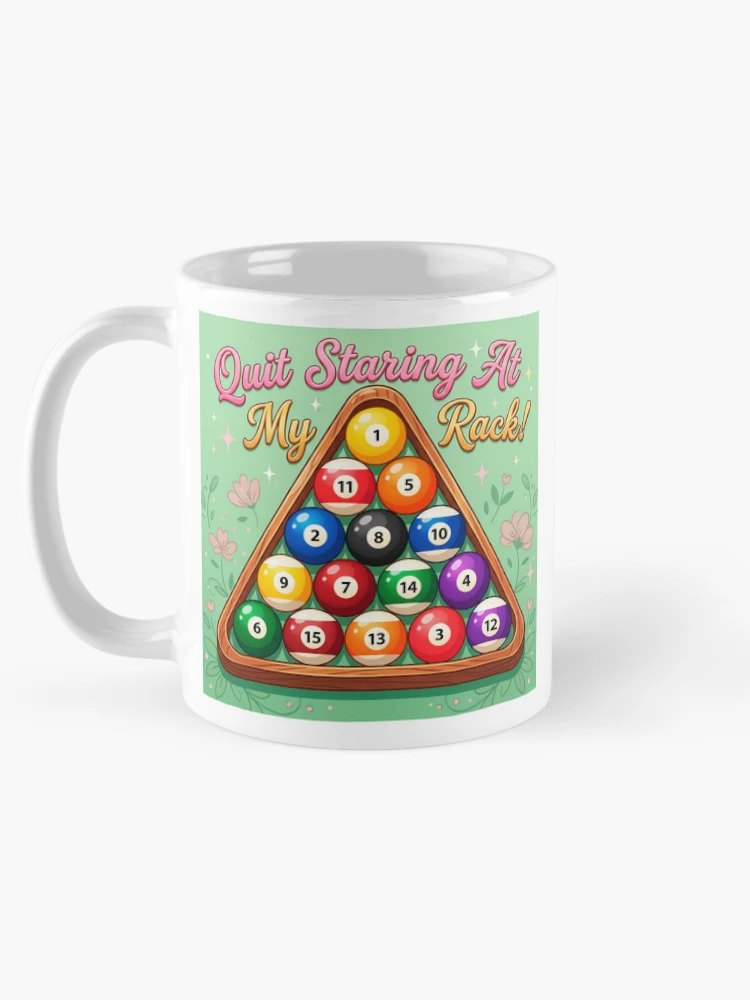 Thumbnail 5 of 6, Coffee Mug, Quit Staring At My Rack! Humorous Billiards Rack designed and sold by ThreadRiotTees.