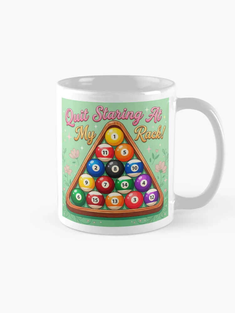 Thumbnail 3 of 6, Coffee Mug, Quit Staring At My Rack! Humorous Billiards Rack designed and sold by ThreadRiotTees.