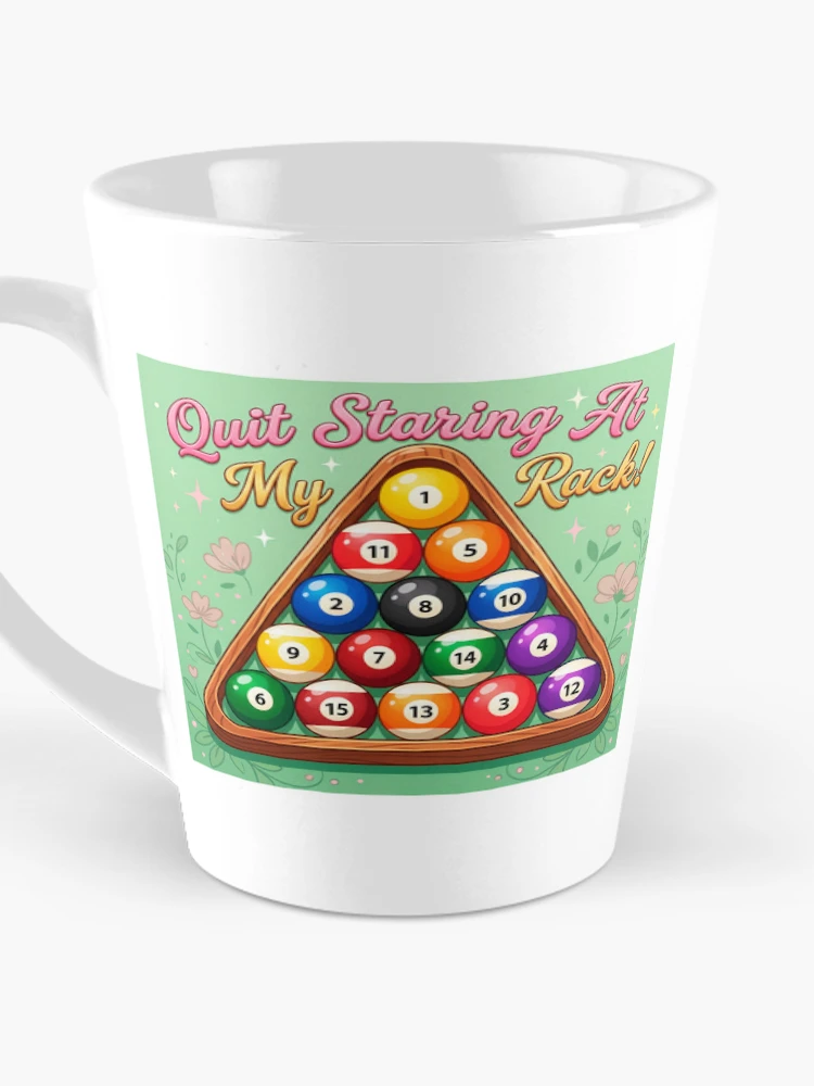 Thumbnail 3 of 4, Coffee Mug, Quit Staring At My Rack! Humorous Billiards Rack designed and sold by ThreadRiotTees.