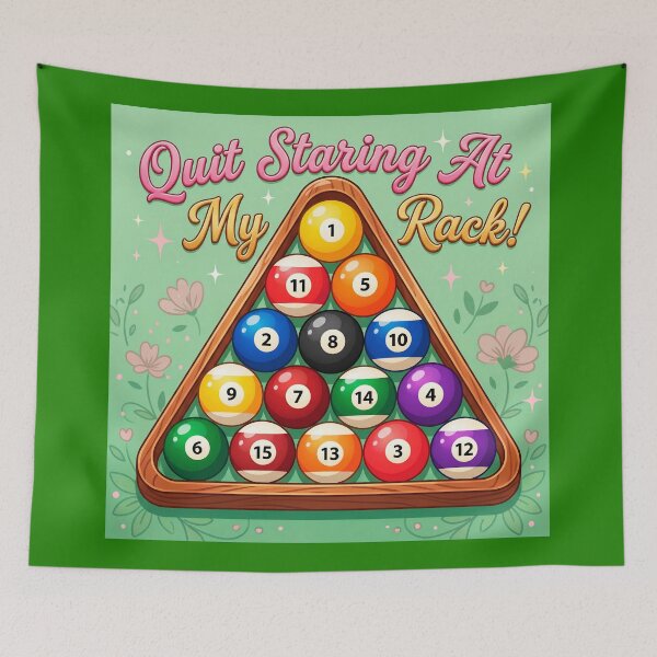 Item preview, Quit Staring At My Rack! Humorous Billiards Rack designed and sold by ThreadRiotTees.