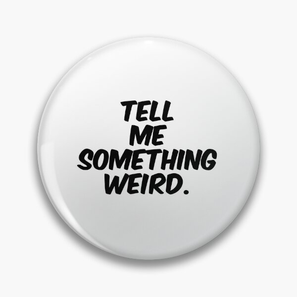 Item preview, Text Typography Tell me something weird. Anti-Small-Talk Humor designed and sold by TypeboldStudio.