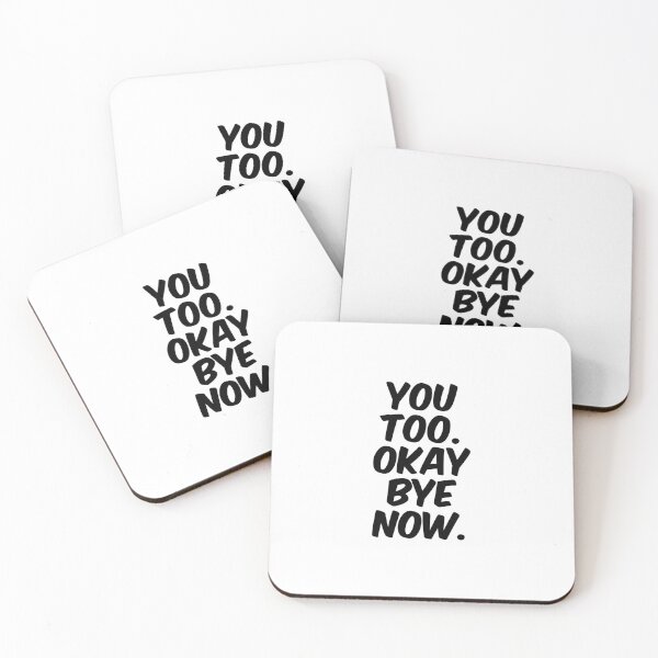 Item preview, Text Typography You too. Okay bye now. Anti-Small-Talk Humor designed and sold by TypeboldStudio.