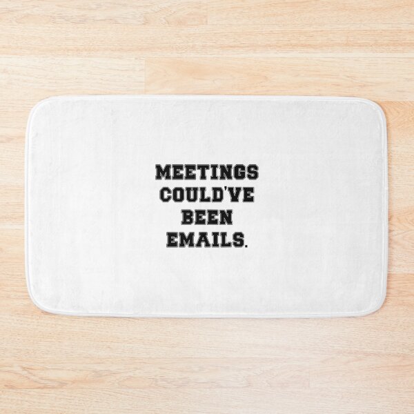 Item preview, Text Typography Meetings could've been emails. Anti-Small-Talk Humor designed and sold by TypeboldStudio.