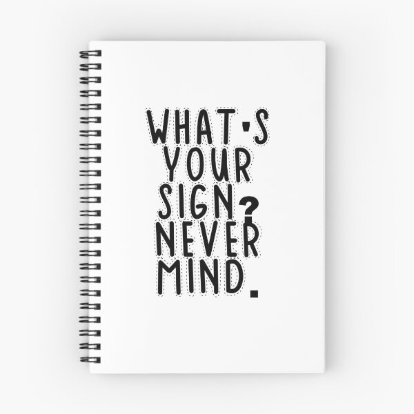 Item preview, Text Typography What's your sign? Never mind. Anti-Small-Talk Humor designed and sold by TypeboldStudio.