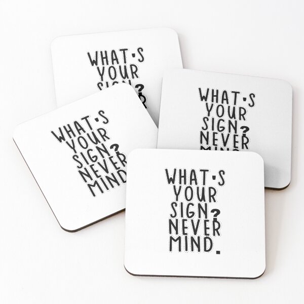 Item preview, Text Typography What's your sign? Never mind. Anti-Small-Talk Humor designed and sold by TypeboldStudio.