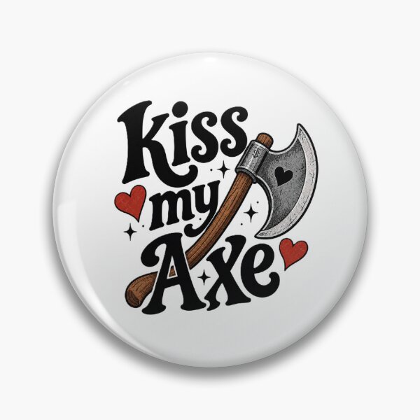 Item preview, Kiss My Axe designed and sold by Thor-stone.