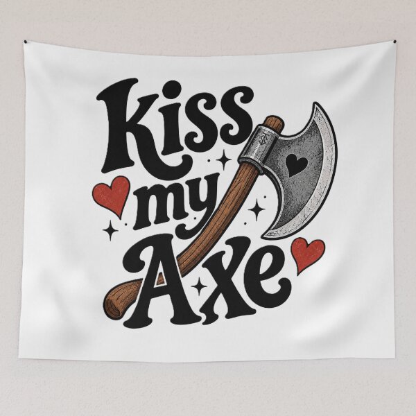 Item preview, Kiss My Axe designed and sold by Thor-stone.