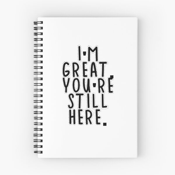Item preview, Text Typography I'm great. You're still here. Anti-Small-Talk Humor designed and sold by TypeboldStudio.