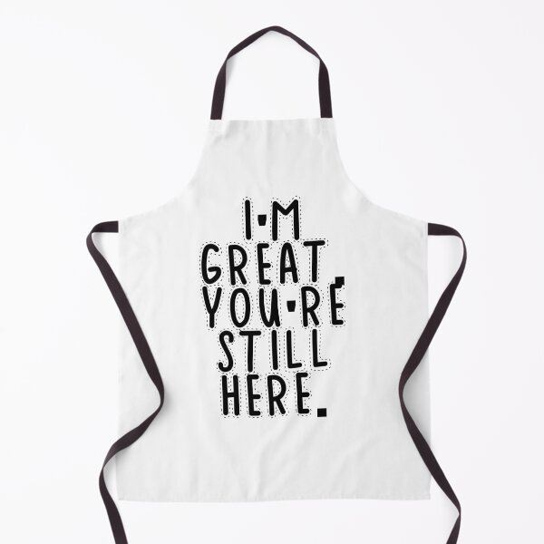 Item preview, Text Typography I'm great. You're still here. Anti-Small-Talk Humor designed and sold by TypeboldStudio.