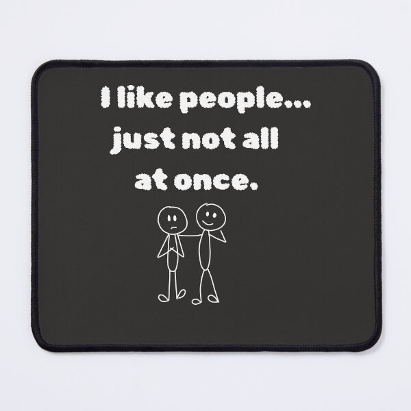 Item preview, I Like People… Just Not All at Once – Funny Introvert Quote designed and sold by TetelestaiWeave.
