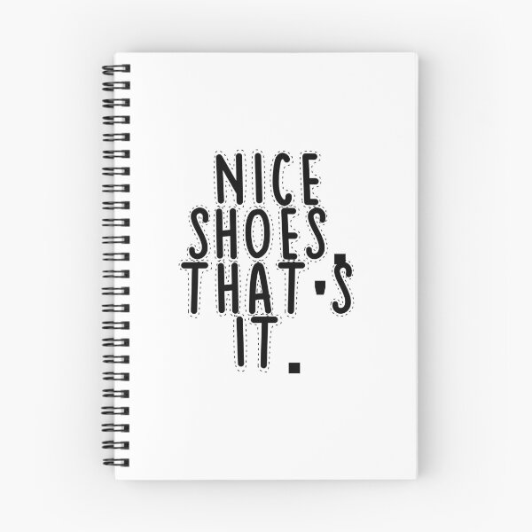 Item preview, Text Typography Nice shoes. That's it. Anti-Small-Talk Humor designed and sold by TypeboldStudio.