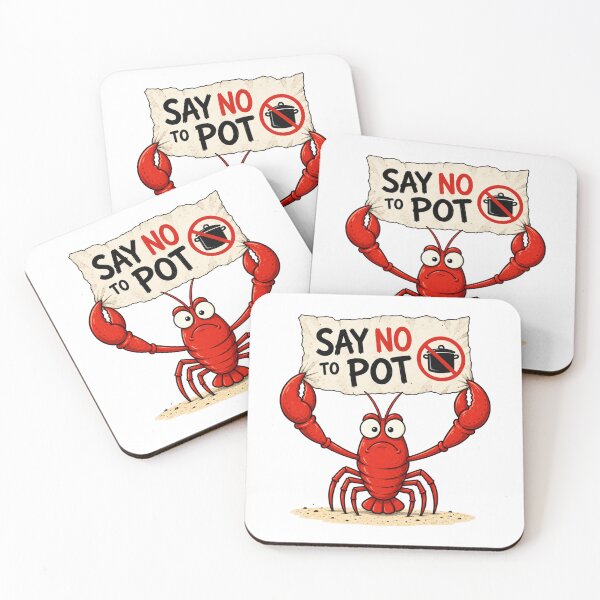 Item preview, Say No To Pot Funny Lobster Protest Illustration designed and sold by GibasVisuals.
