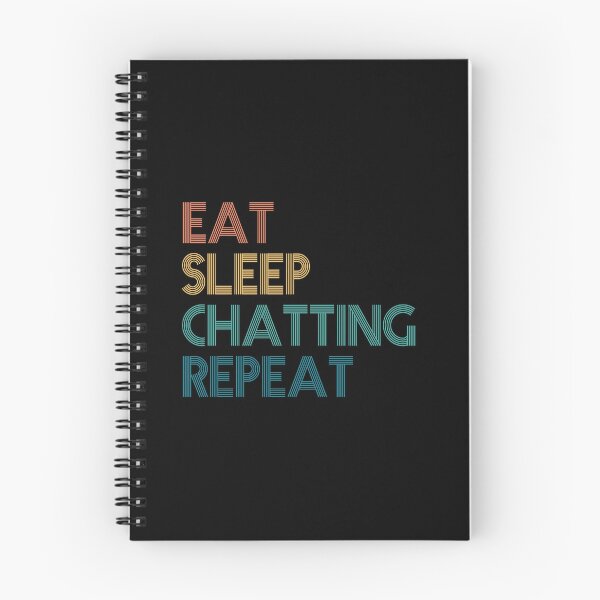 Item preview, Eat Sleep Chatting Repeat - Gift For Chatting Fans designed and sold by kindxinn.